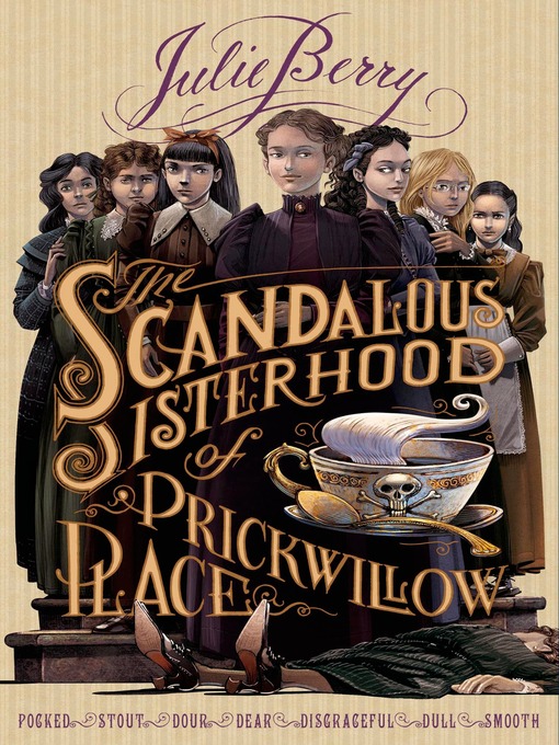 Title details for The Scandalous Sisterhood of Prickwillow Place by Julie Berry - Wait list